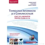 Tehnologia Informatiei si a Comunicatiilor, caiet pentru clasa a 5-a - Carmen Minca