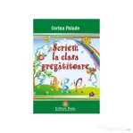 Scriem la clasa pregatitoare - Corina Palade