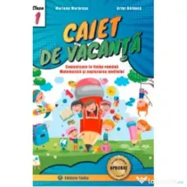 Comunicare in limba romana, matematica si explorarea mediului pentru clasa 1. Caiet de vacanta - Mariana Morarasu