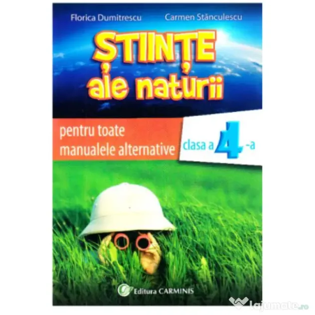 Stiinte ale naturii, auxiliar pentru toate manualele alternative, clasa a 4-a - Florica Dumitrescu