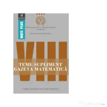 Teme supliment Gazeta Matematica. Clasa a 8-a - Radu Gologan, Ion Cicu, Alexandru Negrescu