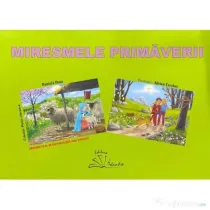 Miresmele primaverii. Set de 10 planse educative - Daniela Dosa. Ilustratii de Adrian Cerchez
