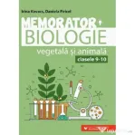 Memorator de biologie vegetala si animala pentru clasele 9-10 - Irina Kovacs