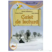 Caiet de lectura. Clasa a 4-a - Mirela Mihailescu
