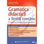 Gramatica didactica a limbii romane, cu notiuni de fonetica si vocabular. Editia a 3-a revizuita si adaugita - Hadrian Soare