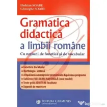 Gramatica didactica a limbii romane, cu notiuni de fonetica si vocabular. Editia a 3-a revizuita si adaugita - Hadrian Soare