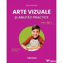 Arte vizuale si abilitati practice. Manual pentru clasa a 4-a - Emilia Roset, Gheorghe Roset