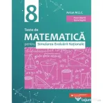 Teste de matematica pentru Simularea Evaluarii Nationale la clasa a 8-a, 60 de teste - Anton Negrila