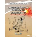Memorator si indrumar de matematica pentru clasele 1-4. Editie noua, revizuita si adaugita - Gheorghe-Adalbert Schneider