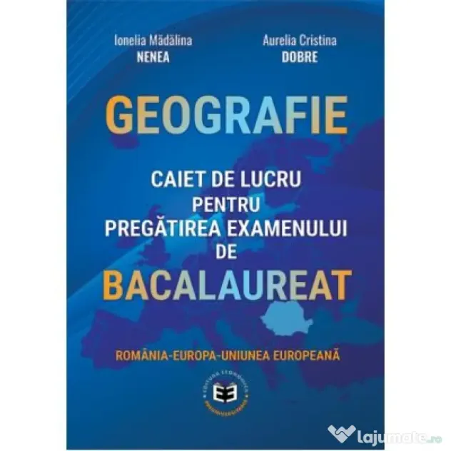 Bacalaureat. Caiet de Geografie - Ionelia Madalina Nenea