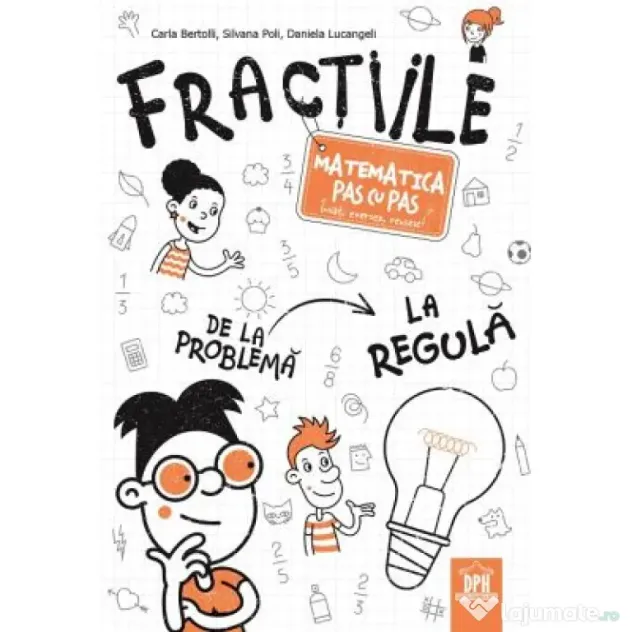 Fractiile. Matematica pas cu pas - Carla Bertolli
