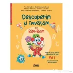 Descoperim si invatam cu Bim-Bam. Caiet de lucru pentru GRUPA MIJLOCIE - Vol. 1. Auxiliar Curricular interdisciplinar - Ana-Maria Ene