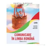 Comunicare in limba romana. Caietul elevului. Clasa a 2-a - Laura Piros