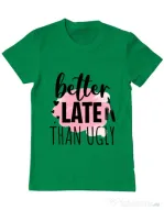 Tricou ADLER barbat Better late than ugly Verde mediu