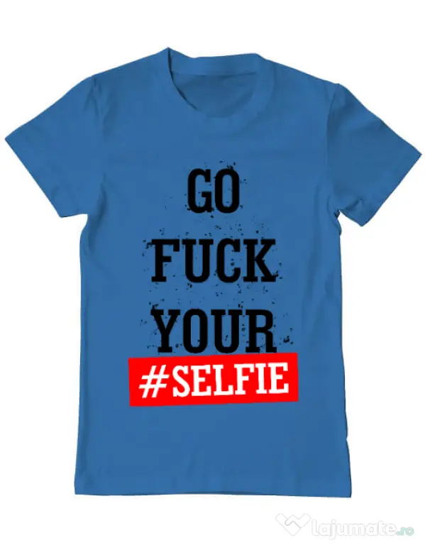 Tricou ADLER barbat Go fuck your selfie Albastru azuriu
