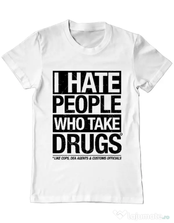 Tricou ADLER barbat I hate people who take drugs Alb