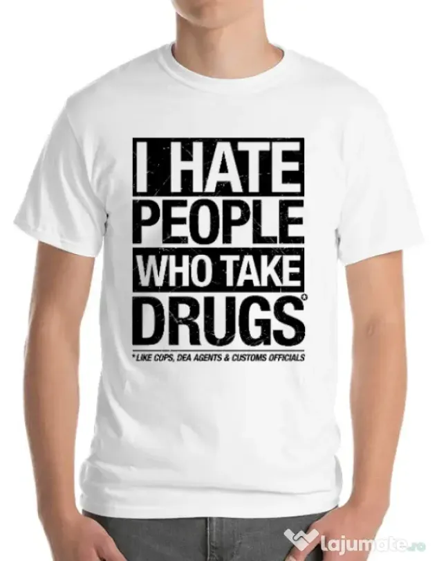 Tricou ADLER barbat I hate people who take drugs Alb