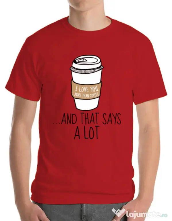 Tricou ADLER barbat I love you more than coffee Rosu