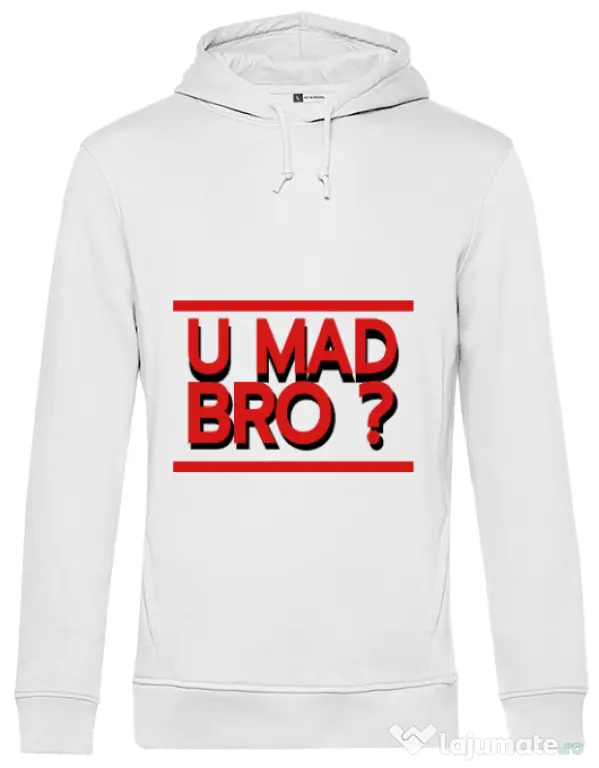 Hoodie barbat cu gluga U mad bro? Alb