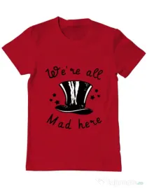 Tricou ADLER barbat We’re all mad here Rosu