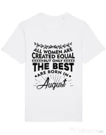 Tricou STANLEY STELLA barbat The best women are born in August Alb