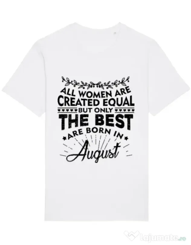 Tricou STANLEY STELLA barbat The best women are born in August Alb