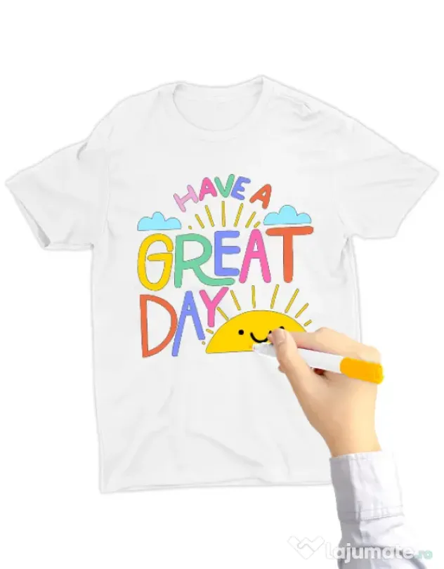 Tricou de colorat Have a great day