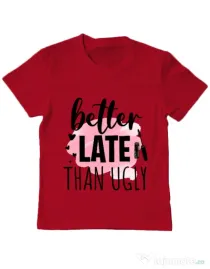 Tricou ADLER copil Better late than ugly Rosu