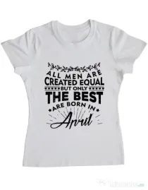 Tricou ADLER dama The best men are born in April Alb