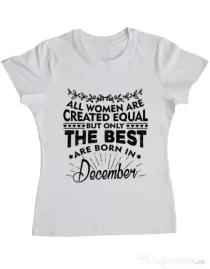 Tricou ADLER dama The best women are born in December Alb