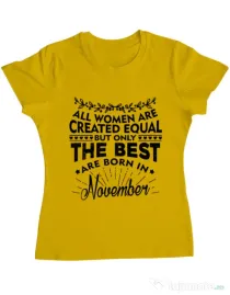 Tricou ADLER dama The best women are born in November Galben