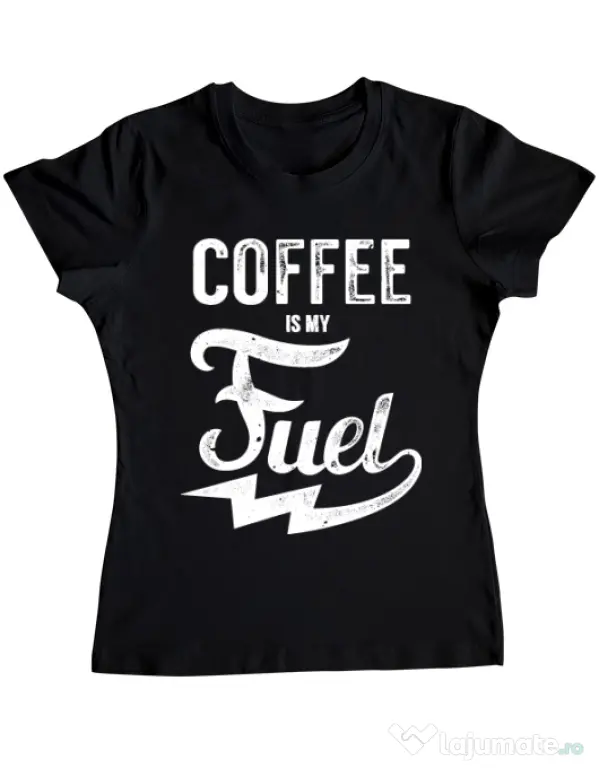 Tricou ADLER dama Coffee is my fuel Negru