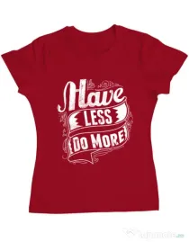 Tricou ADLER dama Have less do more Rosu