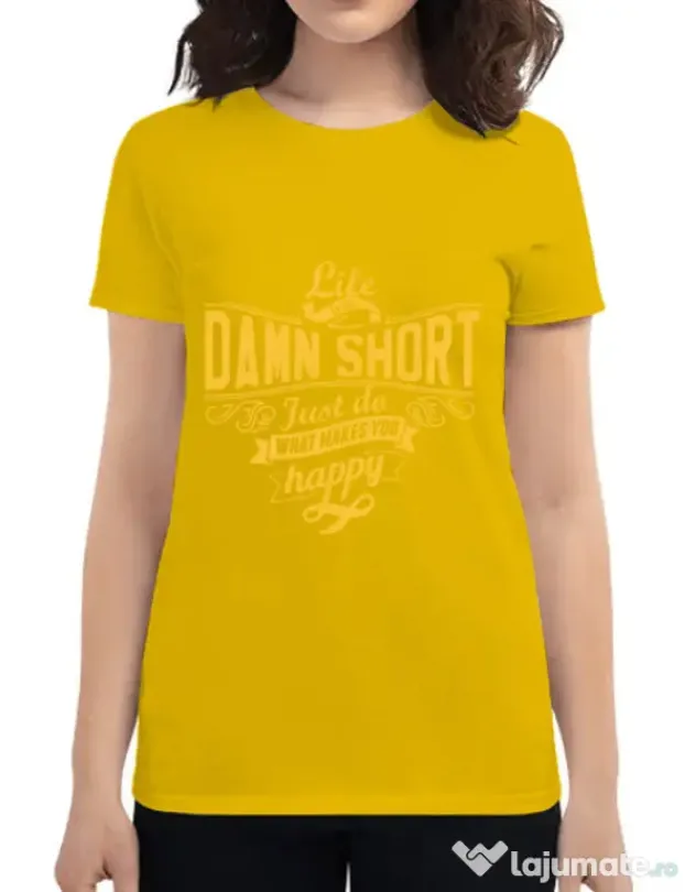 Tricou ADLER dama Life is so damn short Galben