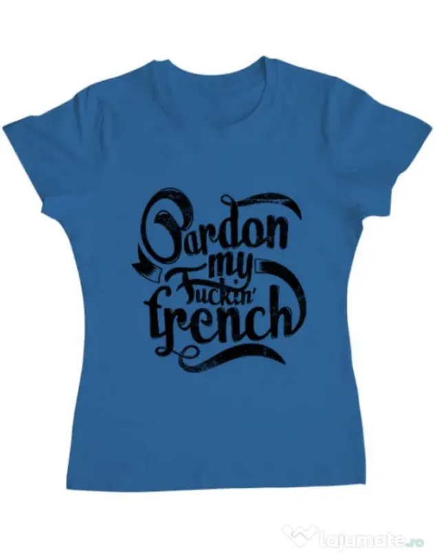 Tricou ADLER dama Pardon my fucking french Albastru azuriu