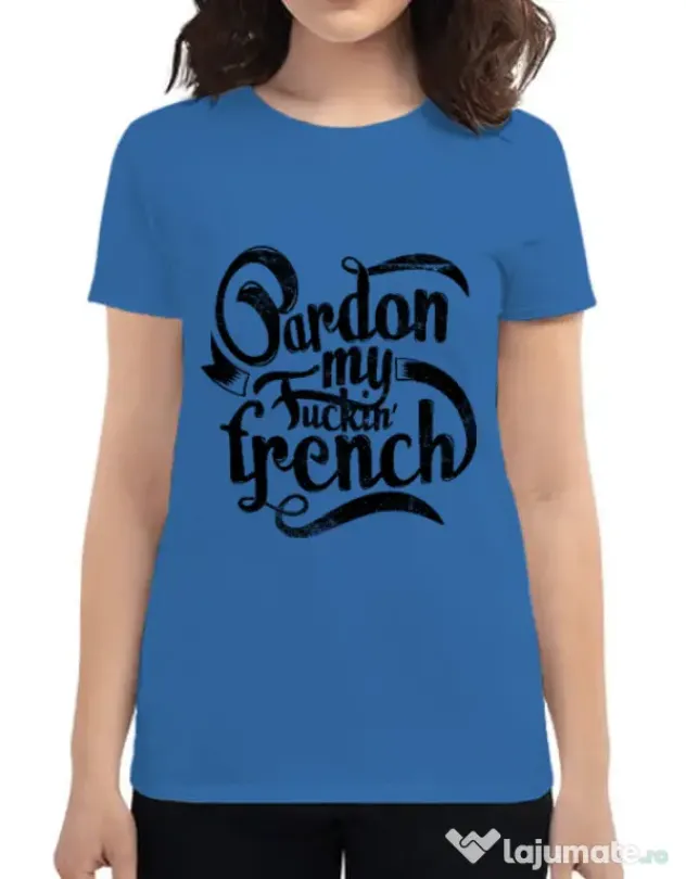 Tricou ADLER dama Pardon my fucking french Albastru azuriu
