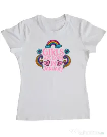 Tricou personalizat dama Girls are born in ianuary 2 Alb