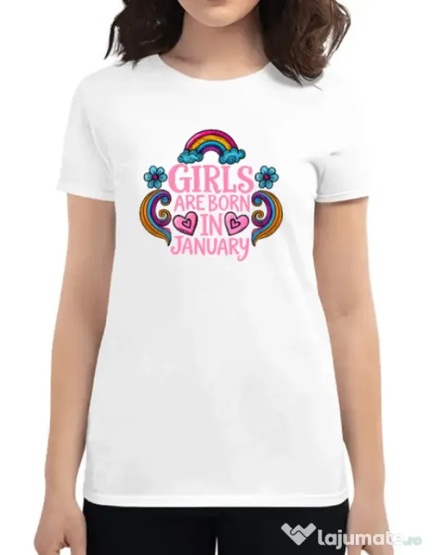 Tricou personalizat dama Girls are born in ianuary 2 Alb