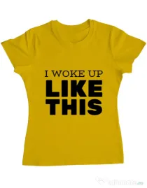 Tricou ADLER dama I woke up like this Galben