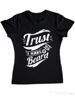 Tricou ADLER dama Trust me, I have a beard Negru