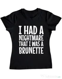 Tricou ADLER dama I had a nightmare Brunette Negru