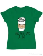 Tricou ADLER dama I love you more than coffee Verde mediu