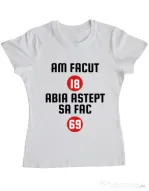 Tricou ADLER dama Am facut 18 ani Alb