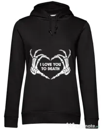 Hoodie dama cu gluga Love you to death Negru