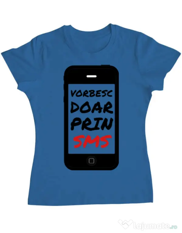 Tricou ADLER dama Vorbesc doar prin sms Albastru azuriu