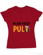 Tricou ADLER dama M-am facut pulbere Rosu