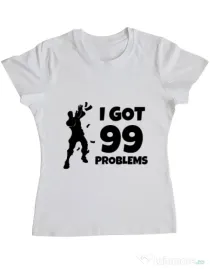 Tricou ADLER dama I got 99 problems Fortnite Alb