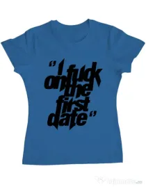 Tricou ADLER dama I fuck on the first date Albastru azuriu