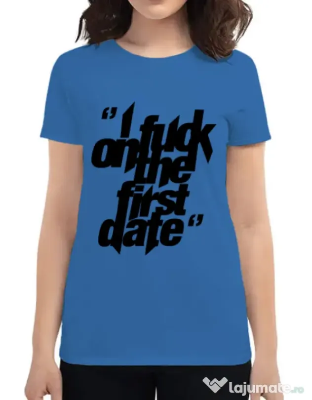 Tricou ADLER dama I fuck on the first date Albastru azuriu