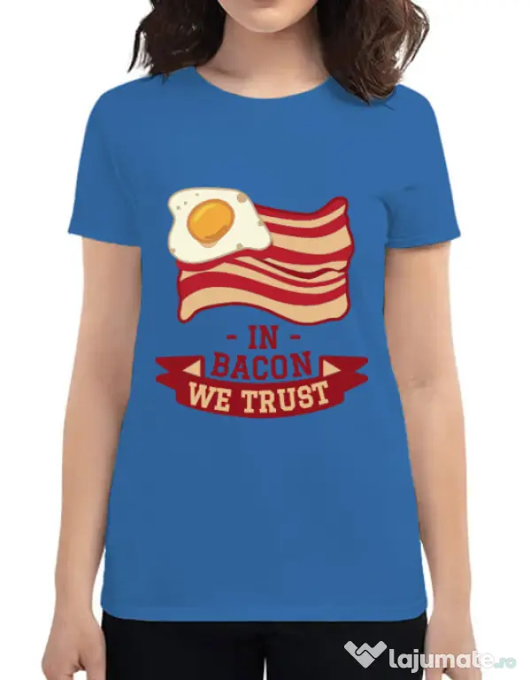 Tricou ADLER dama In bacon we trust Albastru azuriu